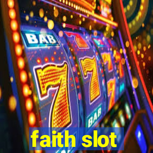 faith slot