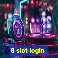 8 slot login