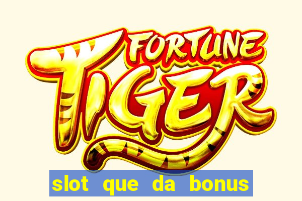 slot que da bonus no cadastro sem depósito