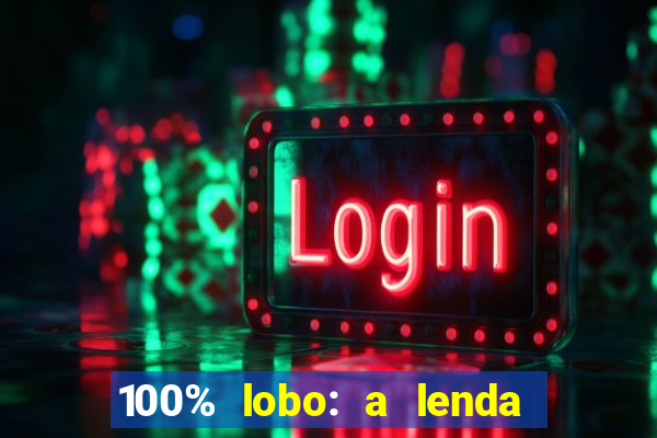 100% lobo: a lenda da pedra da lua 2 temporada