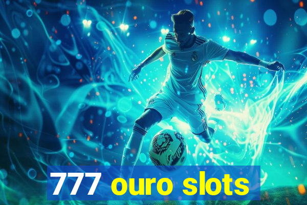 777 ouro slots