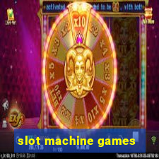 slot machine games