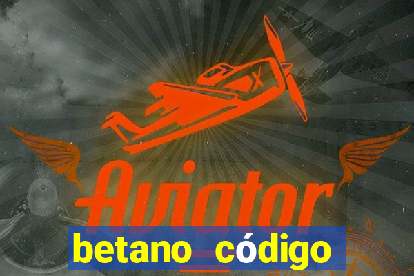 betano código promocional 5 euros