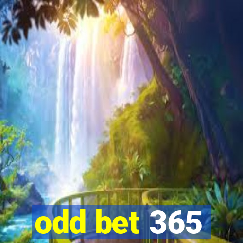 odd bet 365