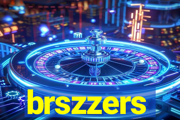 brszzers