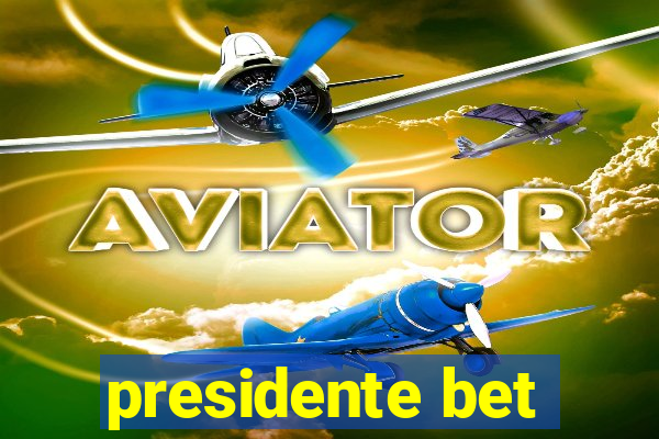 presidente bet