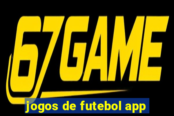 jogos de futebol app