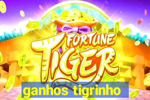 ganhos tigrinho