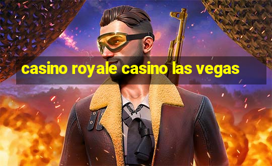 casino royale casino las vegas