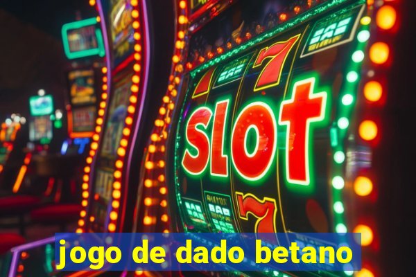 jogo de dado betano