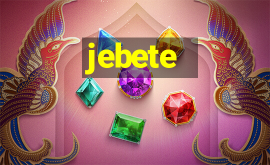 jebete