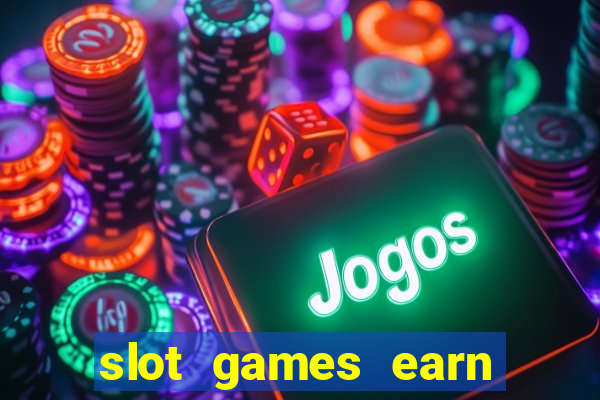 slot games earn real money gcash