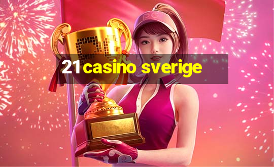 21 casino sverige