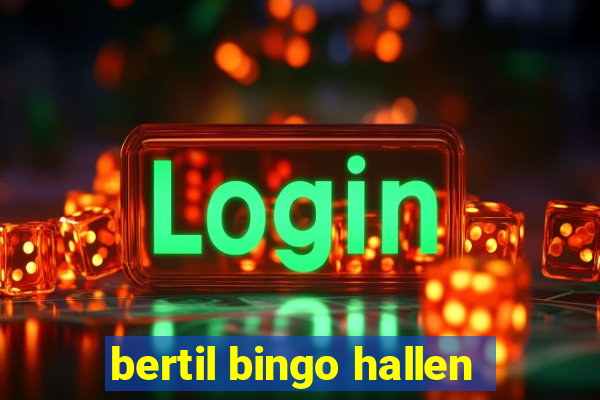 bertil bingo hallen