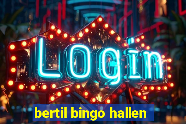 bertil bingo hallen