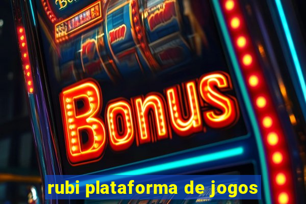 rubi plataforma de jogos