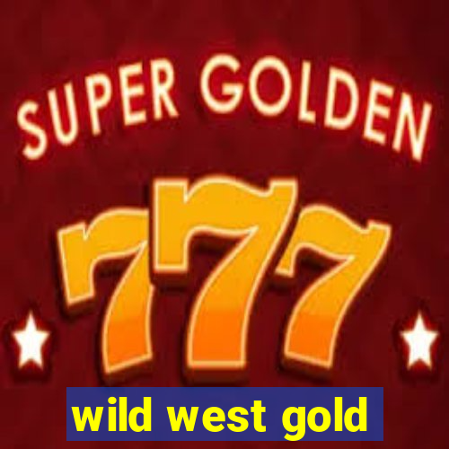 wild west gold