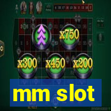 mm slot