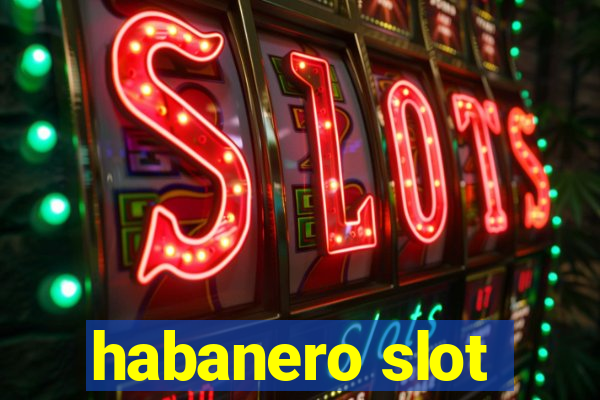 habanero slot