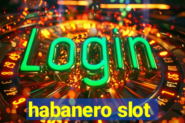 habanero slot