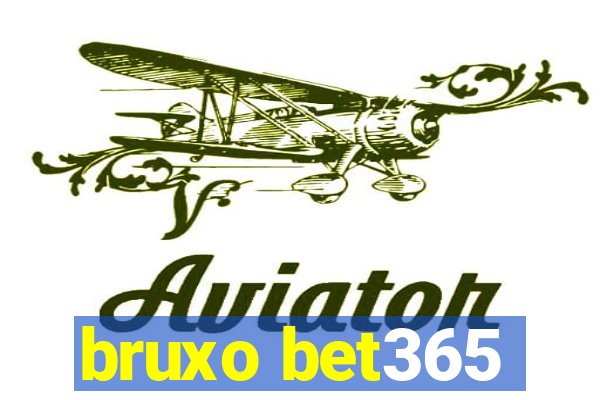 bruxo bet365