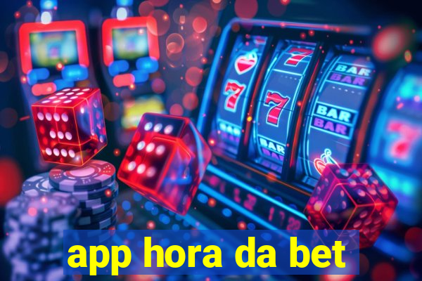 app hora da bet