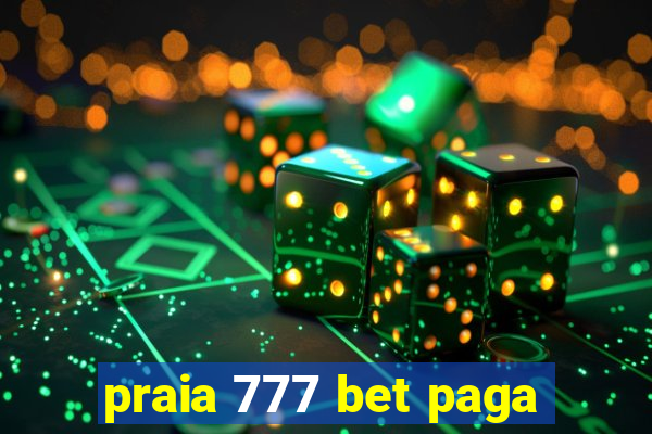 praia 777 bet paga