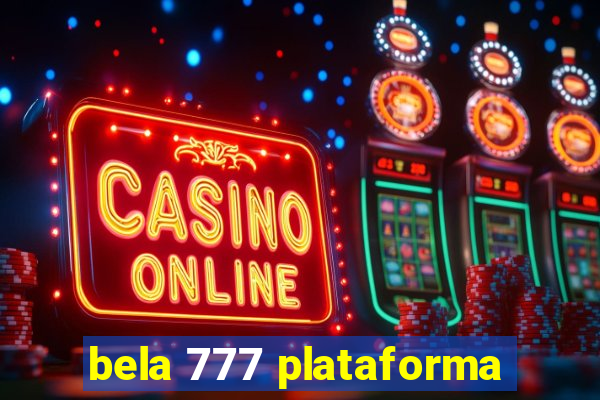 bela 777 plataforma