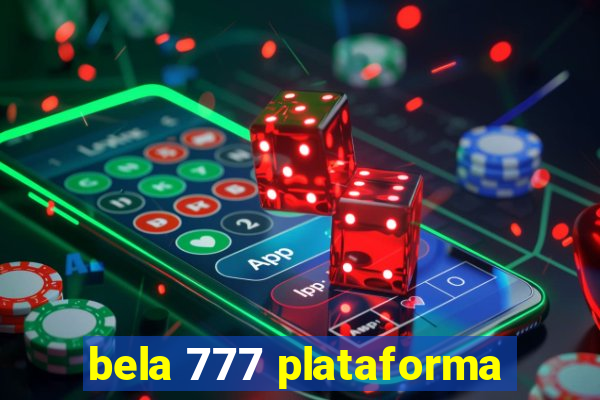 bela 777 plataforma