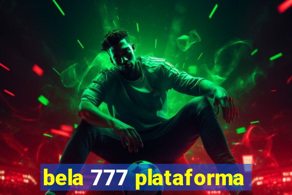 bela 777 plataforma