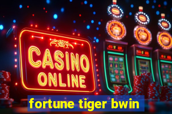 fortune tiger bwin