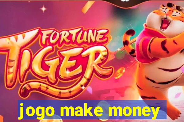 jogo make money