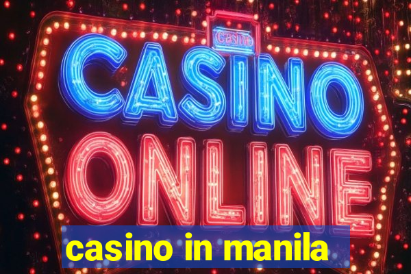 casino in manila