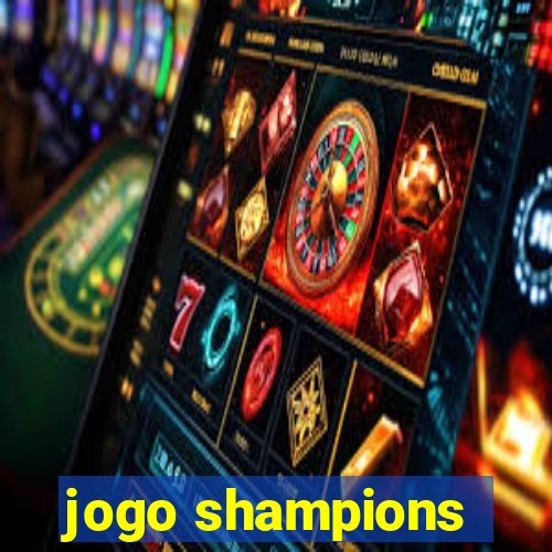 jogo shampions