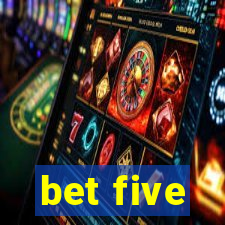 bet five