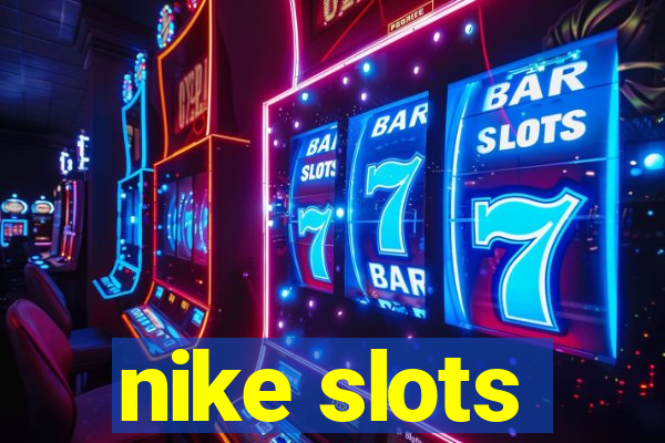 nike slots