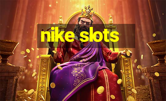 nike slots