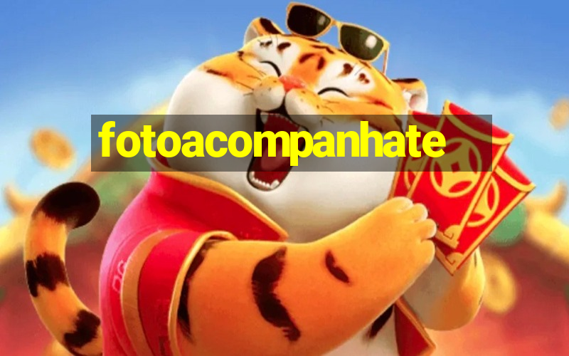 fotoacompanhate