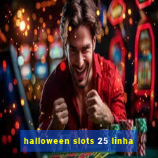 halloween slots 25 linha