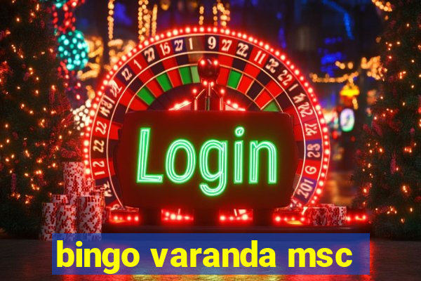 bingo varanda msc