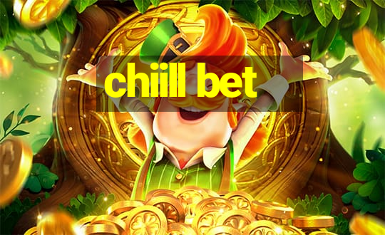 chiill bet