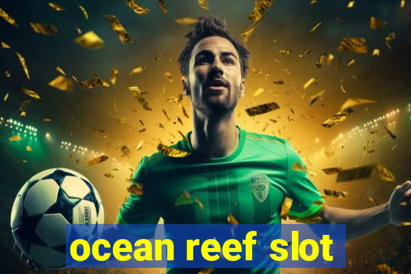 ocean reef slot