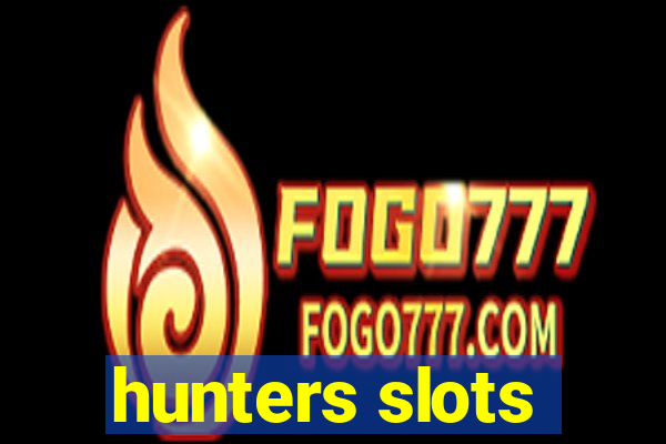 hunters slots