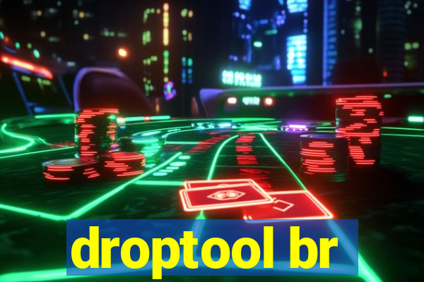 droptool br