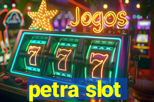 petra slot