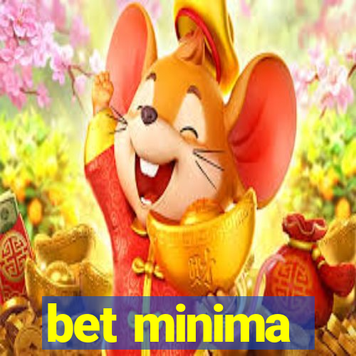 bet minima