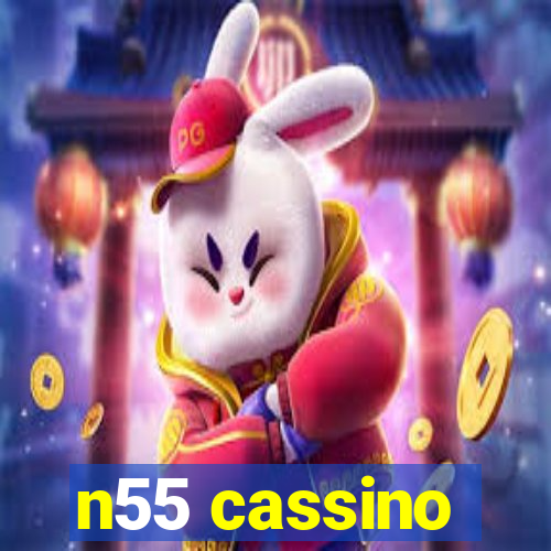 n55 cassino