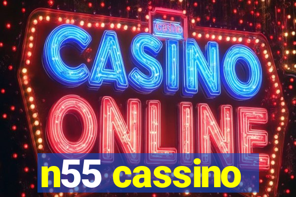 n55 cassino