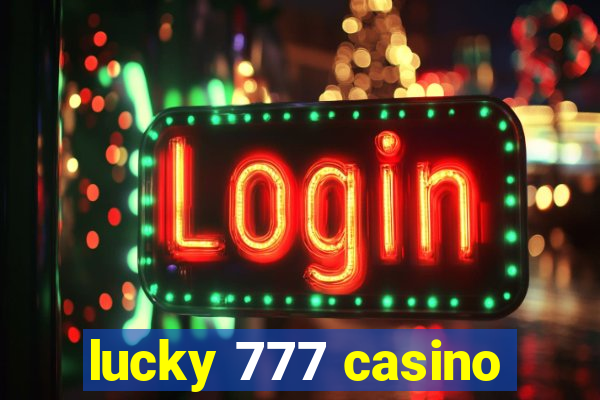 lucky 777 casino