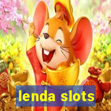 lenda slots